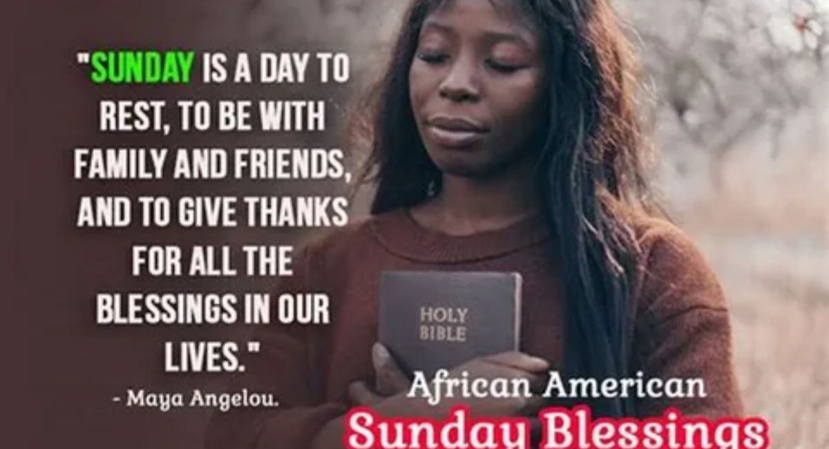 Best African American Sunday Blessings and Prayers