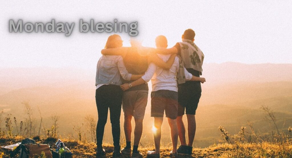 Monday Blessings For Friends