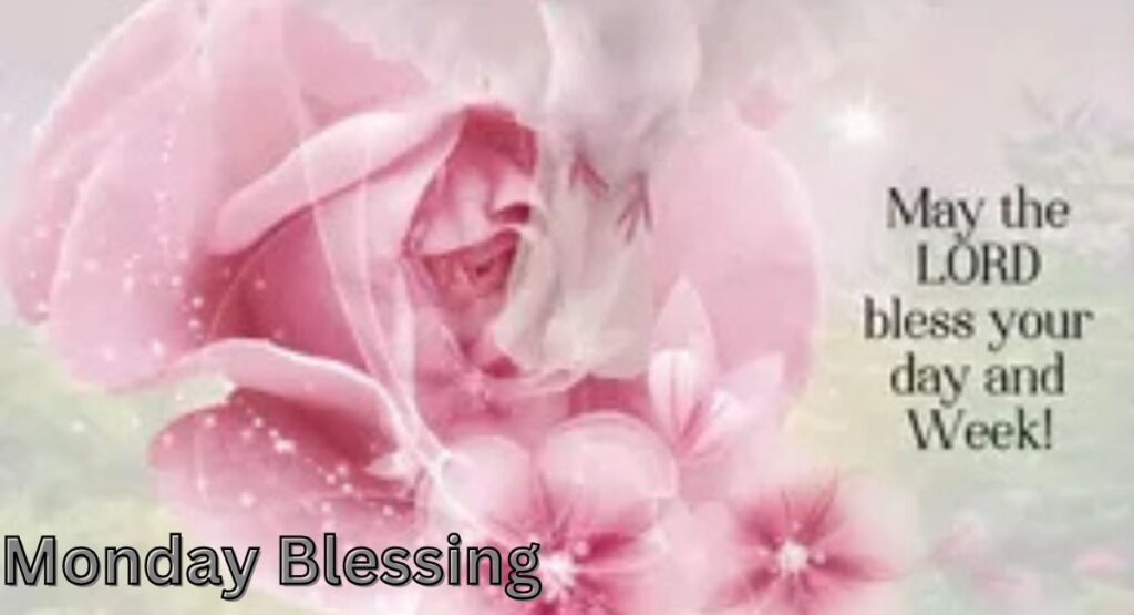 Monday Blessings Wishes And Greeting